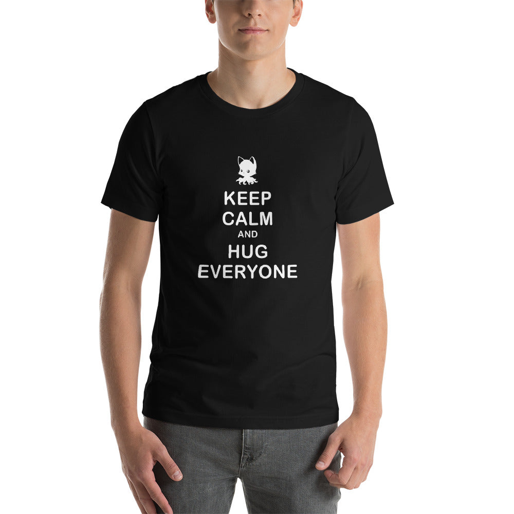 Keep Calm and Hug Everyone Short-Sleeve Unisex T-Shirt